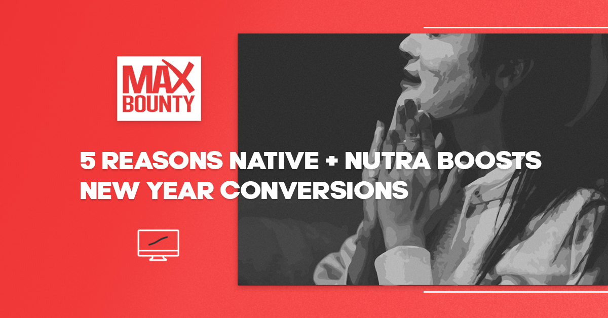 5 Reasons Native + Nutra in the New Year is a Conversion-Boosting Combo